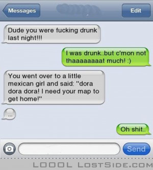Dude You Were so Drunk Last Night Text