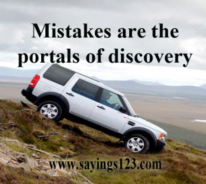 Mistakes are the portals of discovery | Sayings 123