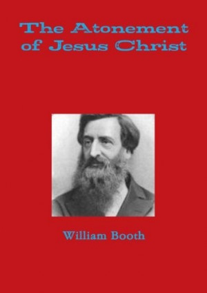 Home / William Booth / The Atonement of Jesus Christ