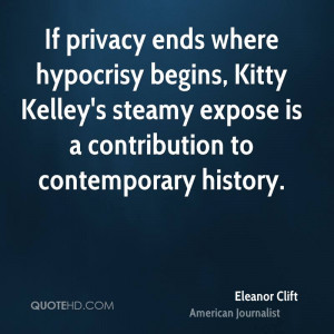 If privacy ends where hypocrisy begins, Kitty Kelley's steamy expose ...