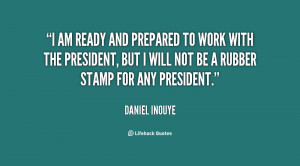 quote-Daniel-Inouye-i-am-ready-and-prepared-to-work-18768.png
