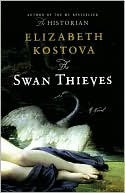 Swan Thieves, Elizabeth Kostova