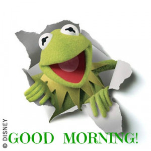 Good Morning Kermit the Frog