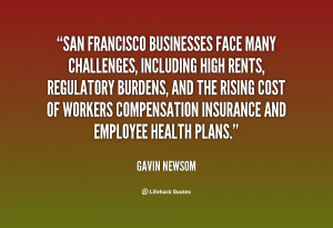 quote-Gavin-Newsom-san-francisco-businesses-face-many-challenges ...
