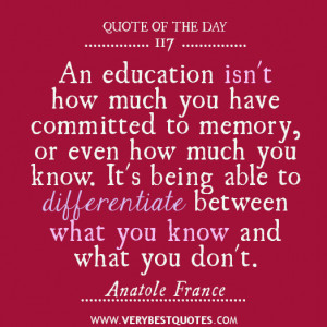 ... Of The Day: An education isn’t how much you have committed to memory