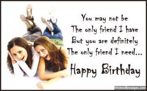 ... for best friend Birthday Wishes for Best Friend: Quotes and Messages