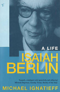 Isaiah Berlin A Life by Michael Ignatieff Paperback 2000