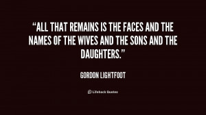 quote-Gordon-Lightfoot-all-that-remains-is-the-faces-and-197102.png