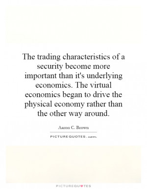 The trading characteristics of a security become more important than ...