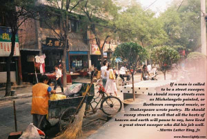 Martin Luther King, Jr. – If a man is called to be a street sweeper