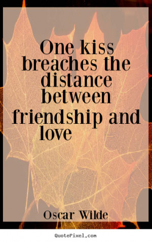quote about friendship by oscar wilde design your own quote