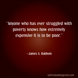 ... james baldwin poor poverty expensive black history month quote