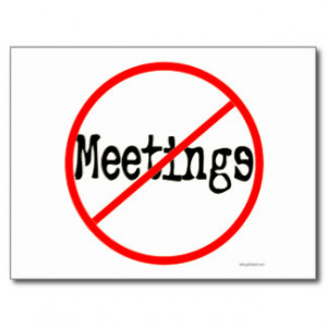 No Meetings Funny Office Saying Postcard