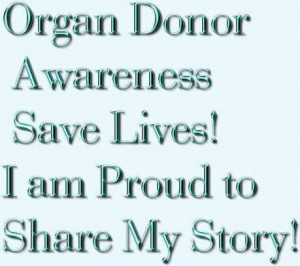 organ donor awareness share my story quote