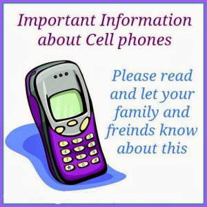 CELL PHONES ~ I never thought of this.....