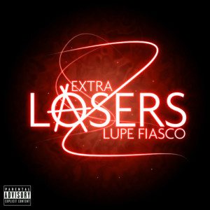 Lupe Fiasco - Extra Lasers // Free Mixtape @ DatPiff.500