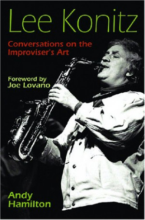 Lee Konitz: Conversations on the Improviser's Art (Jazz Perspectives)