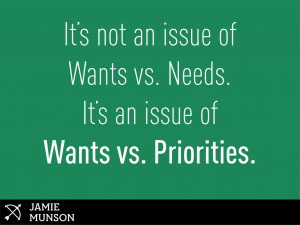 It’s not an issue of want vs needs