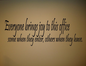 0217 EVERYONE BRINGS JOY TO THIS OFFICE Vinyl wall quotes