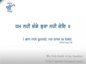 Am Not Good; No One Is Bad, My Holy Book Is My Teacher ” ~ Sikhism ...