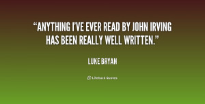 quote-Luke-Bryan-anything-ive-ever-read-by-john-irving-236371.png