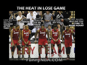 This is the Heat when they lose