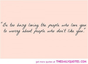 too-busy-loving-people-love-life-quotes-sayings-pictures.jpg