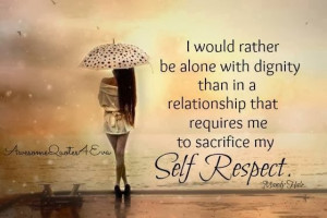 ... that requires me to sacrifice my self respect. - Mandy Hale