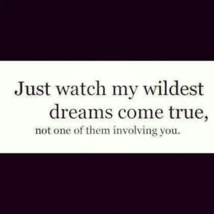 Wildest dreams.