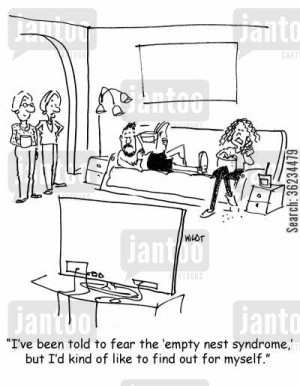 empty nest syndrome cartoon humor: I've been told to fear the empty ...