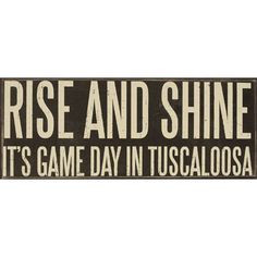 Rise And Shine It's Game Day In Tuscaloosa
