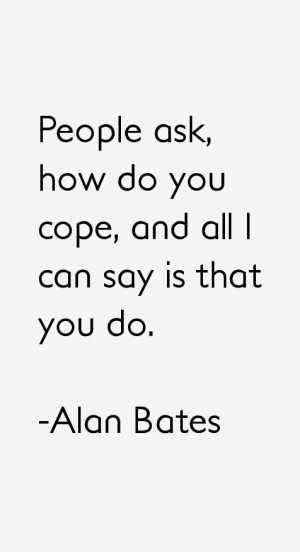 Alan Bates Quotes & Sayings