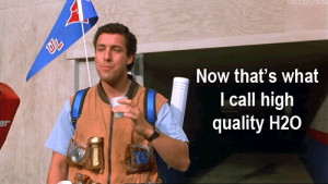 Now that's what I call high quality H2O The Waterboy quotes
