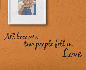 All Because Two People Fell In Love Wall Quote Vinyl Art Sticker Decal ...