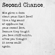 Second chance. Give a big round of applause for your second love. They ...