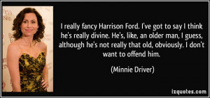 More Minnie Driver Quotes
