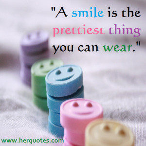 Smile Is The Prettiest Thing You Can Wear Quote a smile is the ...