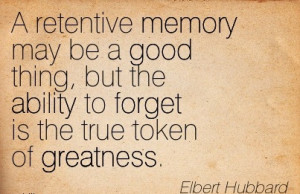 Retentive Memory May Be A Good Thing, But The Ability To Forget Is ...