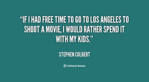 quote-Stephen-Colbert-if-i-had-free-time-to-go-123412.png