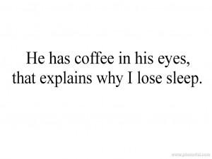 beautiful eyes, coffee, cute, love, lovely, quotes, sleep, beautiful ...