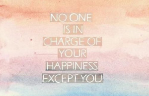 172437-No-One-Is-In-Charge-Of-Your-Happiness-Except-You.jpg