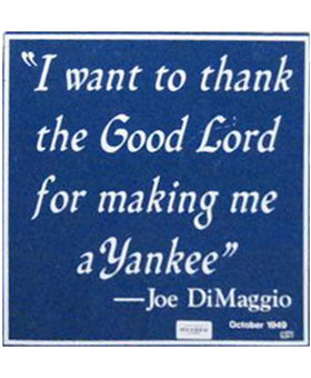 Clubhouse Sign – Joe DiMaggio Quote