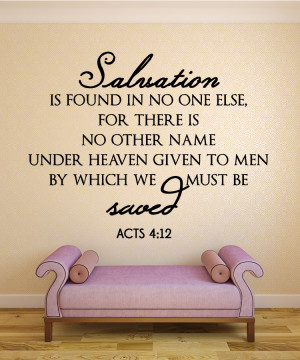 Acts 4:12 Salvation is found...#2 Christian Wall Decal Quotes