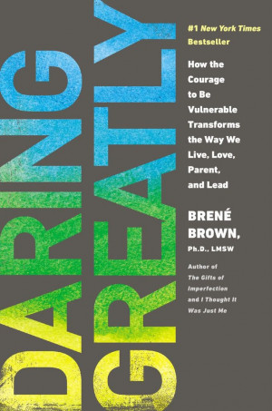 Daring Greatly By Brene Brown