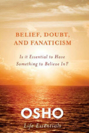 Is It Essential to Have Something to Believe In?