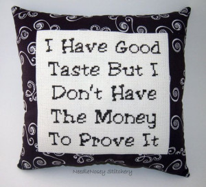 Funny Cross Stitch Pillow, Brown Pillow, Good Taste Quote