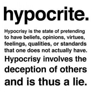 Quotes About People Being Hypocrites