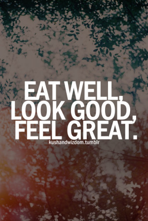 Eat well, look good, feel great.