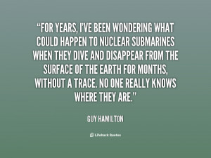 quote-Guy-Hamilton-for-years-ive-been-wondering-what-could-17827.png
