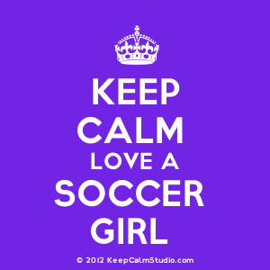 ... soccer girl description crown keep calm love a soccer girl text keep